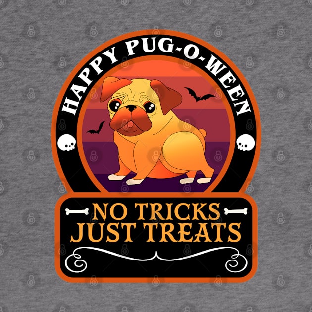 Halloween Pug Happy Pug-O-Ween No Tricks Just Tricks Dog Lover Funny by OrangeMonkeyArt